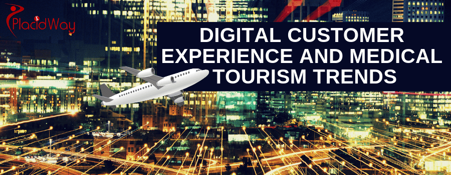 Digital Customer Experience and Medical Tourism Trends